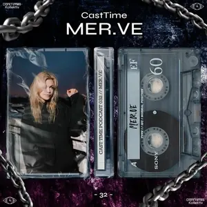 CAST TIME PODCAST 032 // mer.ve